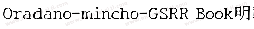 Oradano-mincho-GSRR Book明朝体字体转换